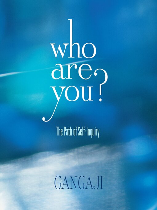 Title details for Who Are You? by Gangaji - Wait list